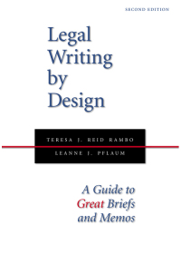 صورة الغلاف: Legal Writing by Design: A Guide to Great Briefs and Memos 2nd edition 9781594608599
