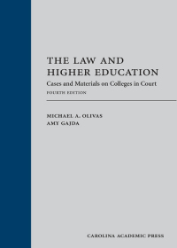 Omslagafbeelding: The Law and Higher Education: Cases and Materials on Colleges in Court 4th edition 9781594609824