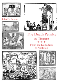 Imagen de portada: The Death Penalty as Torture: From the Dark Ages to Abolition 1st edition 9781611639261