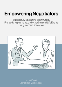 Imagen de portada: Empowering Negotiators: Successfully Bargaining Salary Offers, Prenuptial Agreements, and Other Stressful Life Events Using the TABLE Method 1st edition 9781611638424