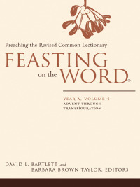 Omslagafbeelding: Feasting on the Word: Year A, Volume 1 9780664231040