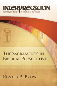 صورة الغلاف: The Sacraments in Biblical Perspective 9780664235185