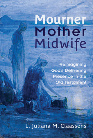 表紙画像: Mourner, Mother, Midwife 9780664238360