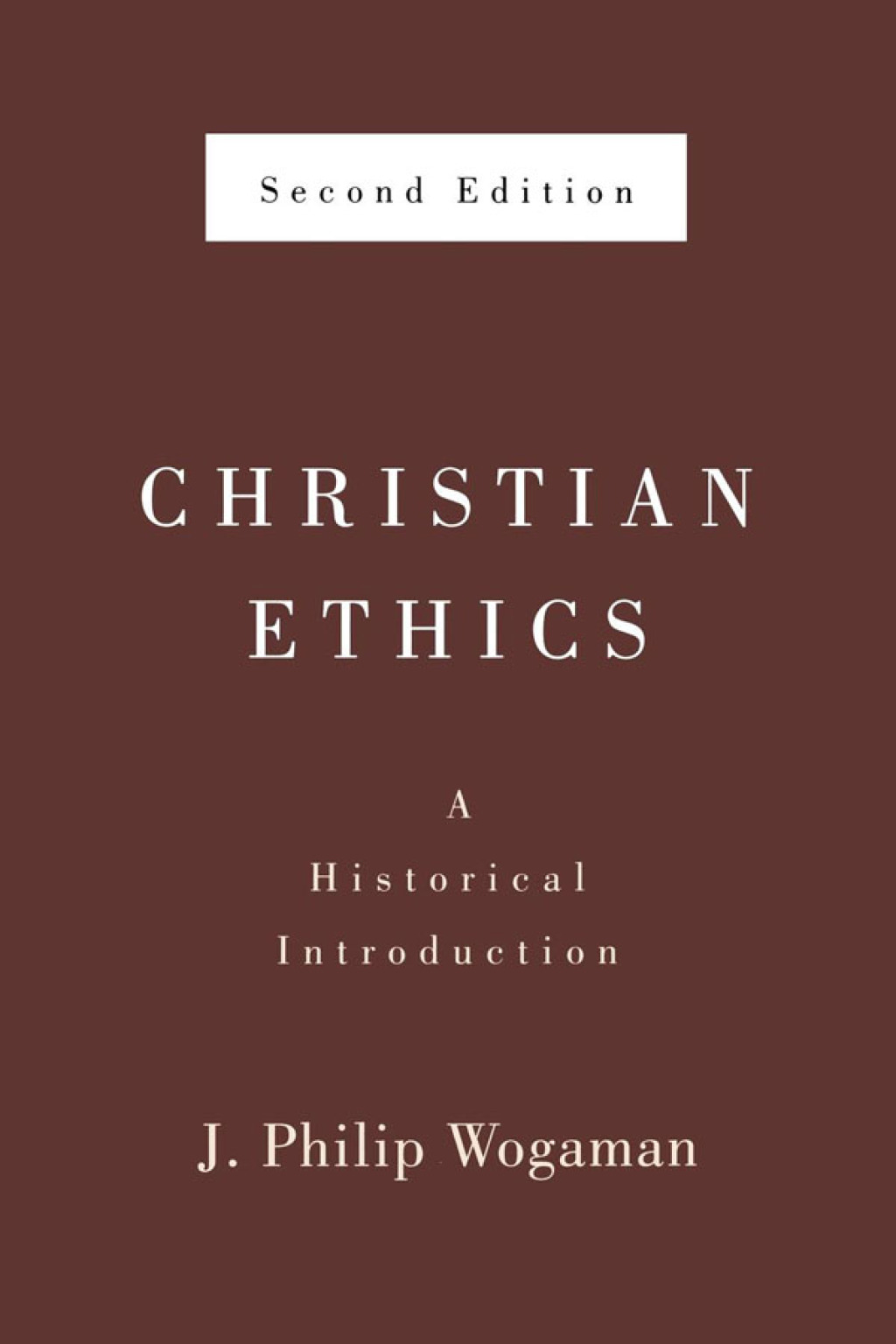 Christian Ethics A Historical Introduction 2nd Edition