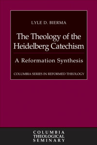 Omslagafbeelding: The Theology of the Heidelberg Catechism 9780664238544
