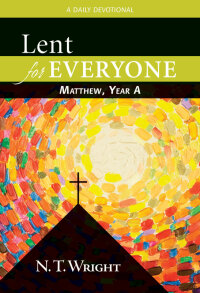 Cover image: Lent for Everyone: Matthew, Year A 9780664238933