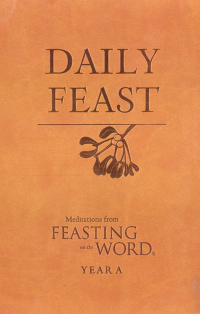 صورة الغلاف: Daily Feast: Meditations from Feasting on the Word, Year A 9780664237967