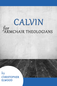 Cover image: Calvin for Armchair Theologians 9780664223038