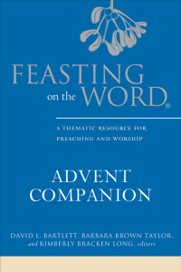 Cover image: Feasting on the Word Advent Companion 9780664259648