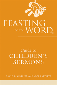 Omslagafbeelding: Feasting on the Word Guide to Children's Sermons 9780664238148