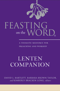 Cover image: Feasting on the Word Lenten Companion 9780664259655