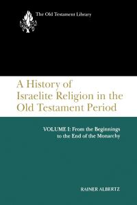Cover image: A History of Israelite Religion in the Old Testament Period, Volume I 9780664227197