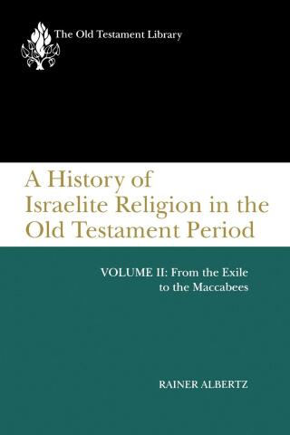 Cover image: A History of Israelite Religion in the Old Testament Period, Volume II 9780664227203
