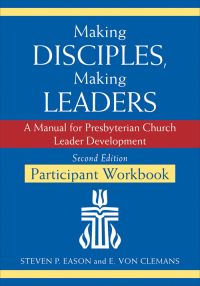 Cover image: Making Disciples, Making Leaders--Participant Workbook 2nd edition 9780664503499