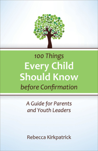 Cover image: 100 Things Every Child Should Know Before Confirmation 9780664260590