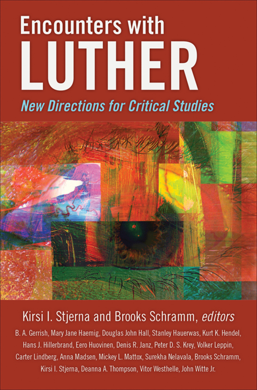 Encounters with Luther New Directions for Critical Studies
