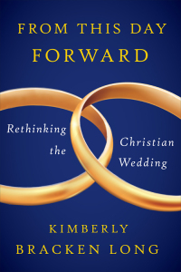 Cover image: From This Day Forward--Rethinking the Christian Wedding 9780664239305