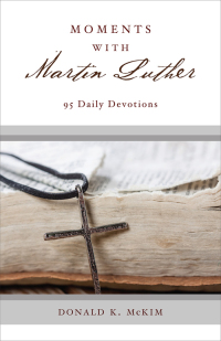 Cover image: Moments with Martin Luther 9780664261597