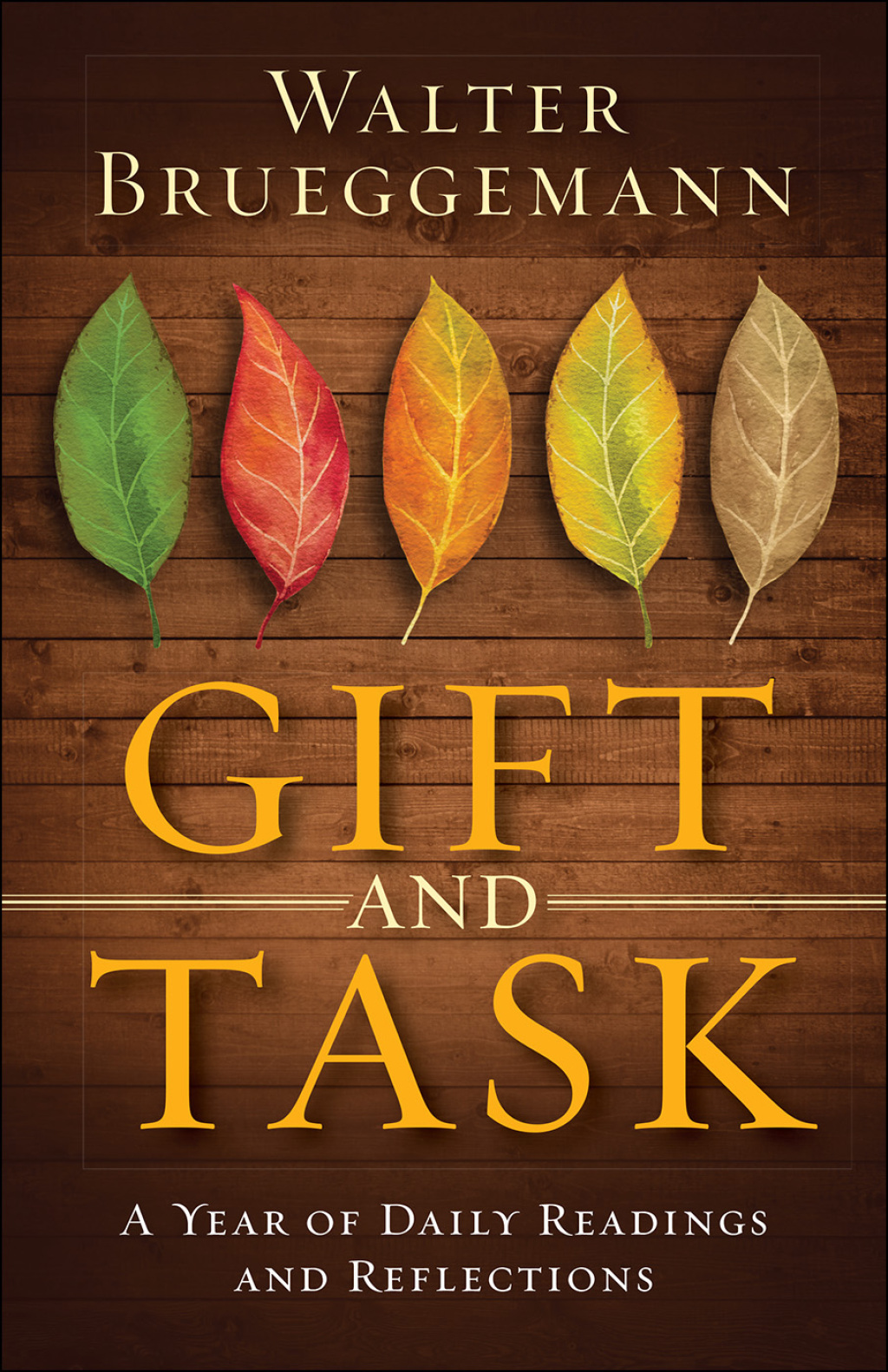 Gift and Task A Year of Daily Readings and Reflections