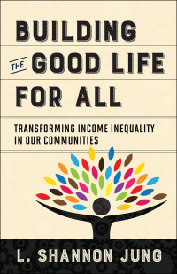 Cover image: Building the Good Life for All 9780664263188