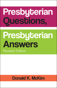 Imagen de portada: Presbyterian Questions, Presbyterian Answers, Revised edition 9780664263256