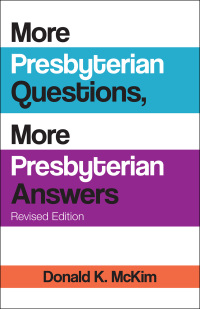 Imagen de portada: More Presbyterian Questions, More Presbyterian Answers, Revised edition 9780664263263