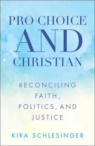Imagen de portada: Pro-Choice and Christian 9780664262921