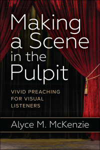 Omslagafbeelding: Making a Scene in the Pulpit 9780664261566