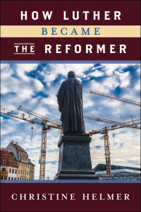Cover image: How Luther Became the Reformer 9780664262877