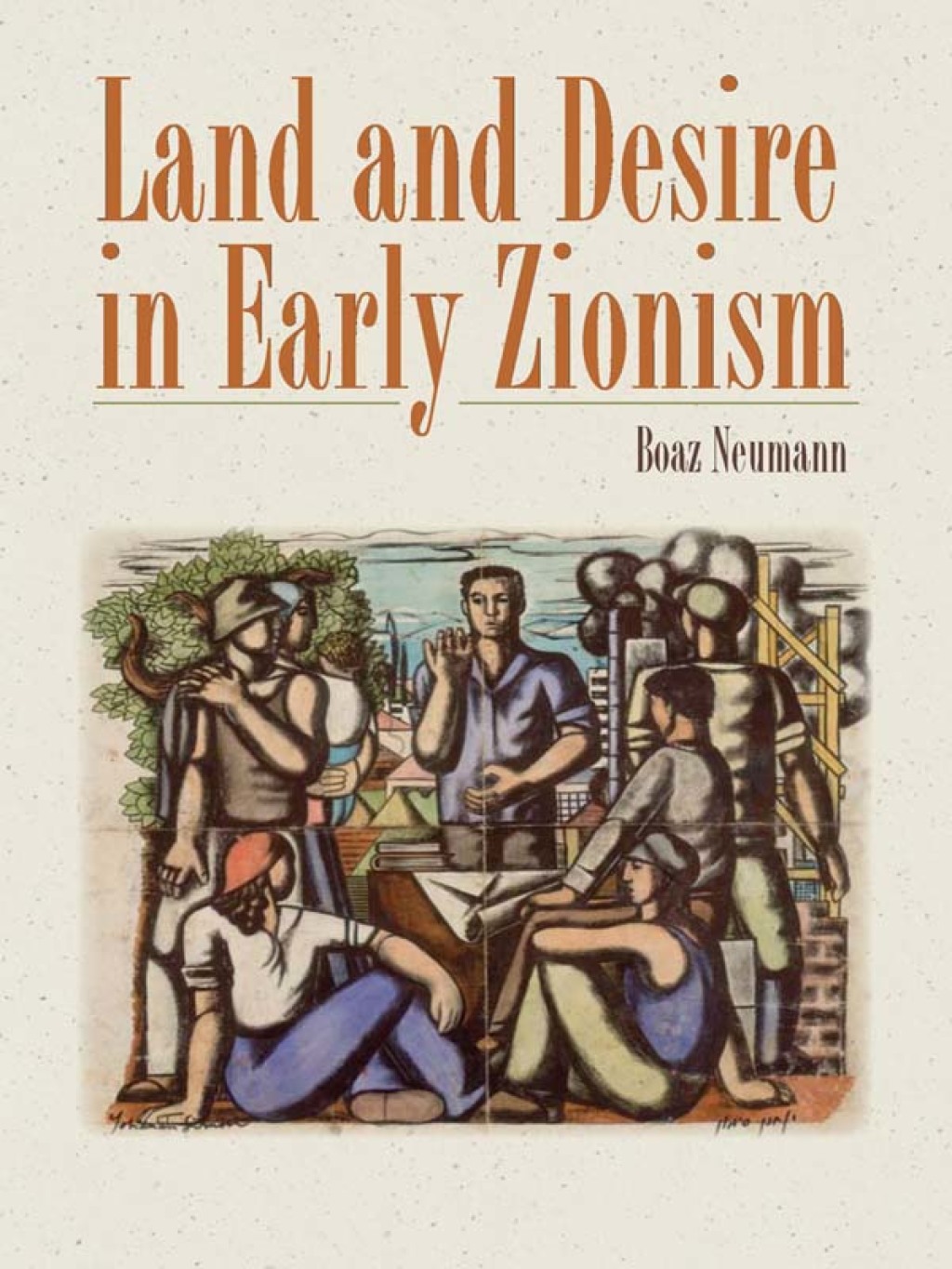 Land and Desire in Early Zionism