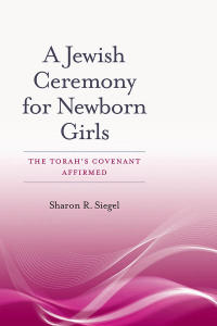 Cover image: A Jewish Ceremony for Newborn Girls 9781611684179