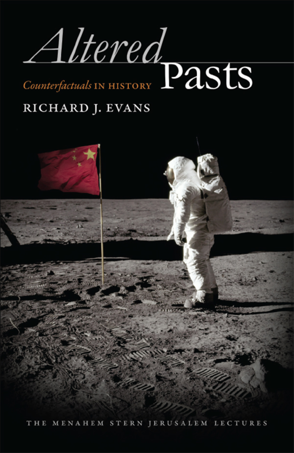 Altered Pasts Counterfactuals in History