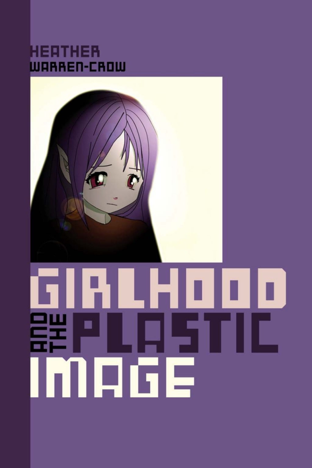 Girlhood and the Plastic Image eBook