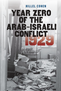 Imagen de portada: Year Zero of the Arab-Israeli Conflict 1929 9781611688115