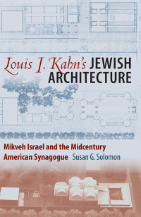 Cover image: Louis I. Kahn’s Jewish Architecture 9781584657880