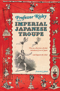 Titelbild: Professor Risley and the Imperial Japanese Troupe 9781611720099