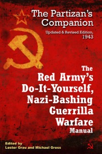 Imagen de portada: The Red Army's Do-It-Yourself, Nazi-Bashing Guerrilla Warfare Manual 9781612000091