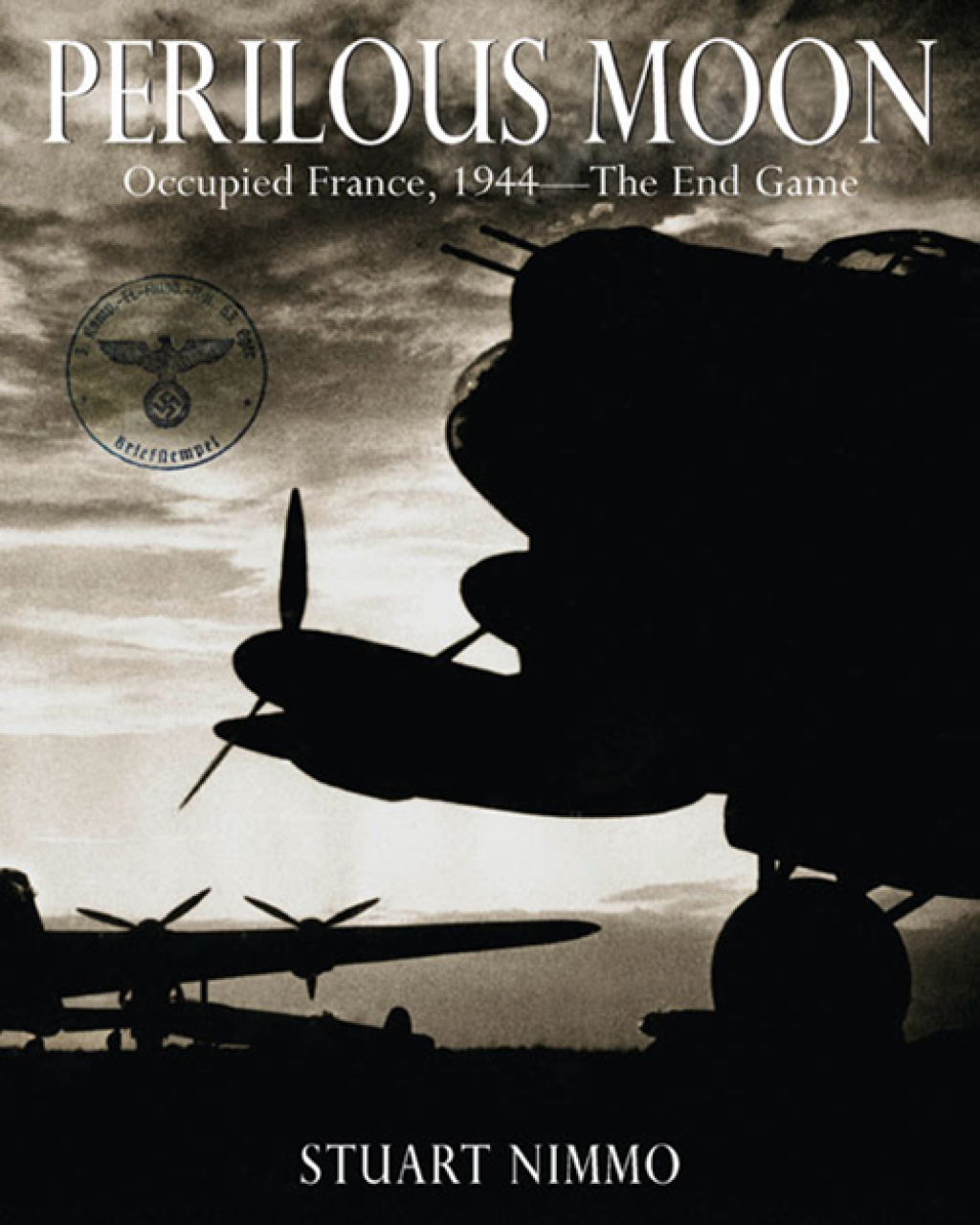 Perilous Moon Occupied France, 1944—The End Game