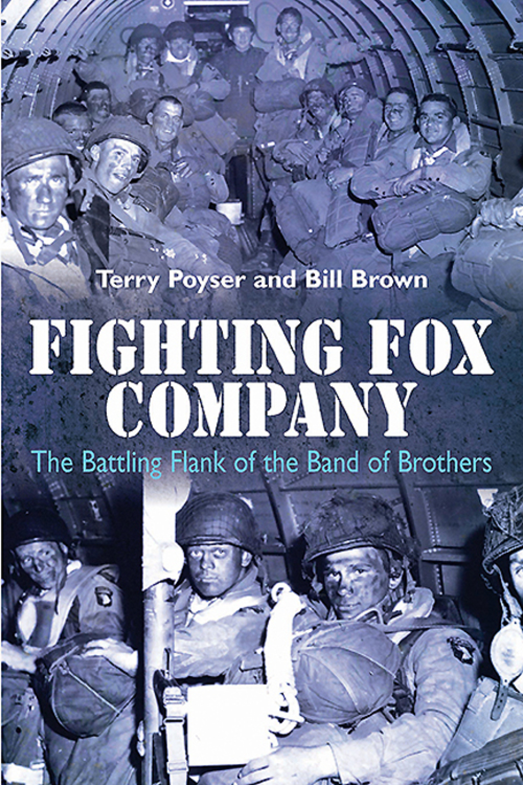 Fighting Fox Company The Battling Flank of the Band of Brothers