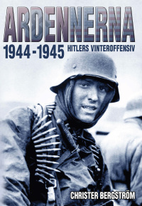 Cover image: Ardennerna 1944–1945 9789163729584