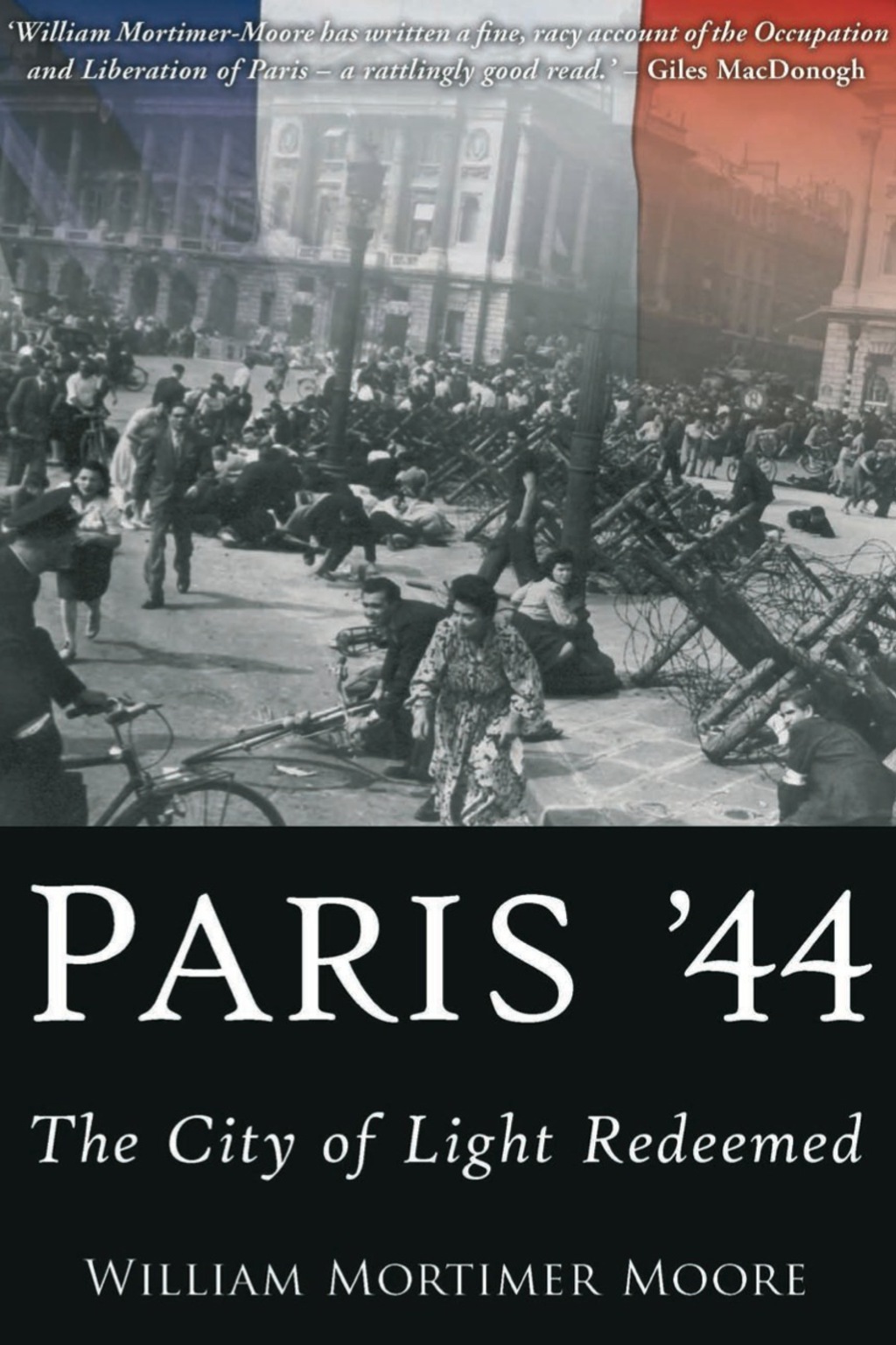 Paris ’44 The City of Light Redeemed