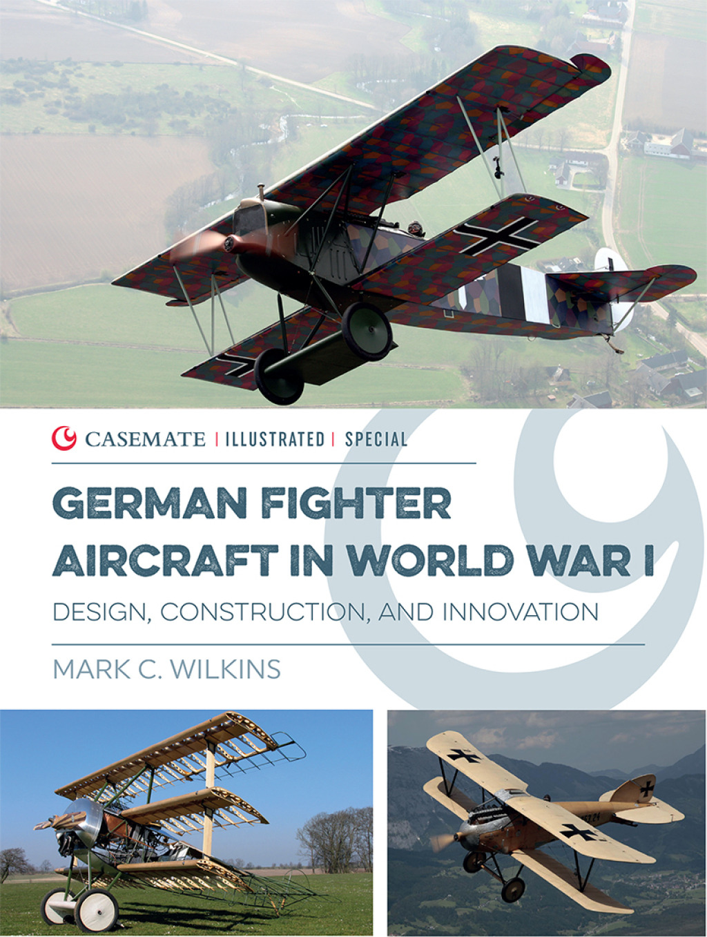 German Fighter Aircraft in World War I Design, Construction and Innovation