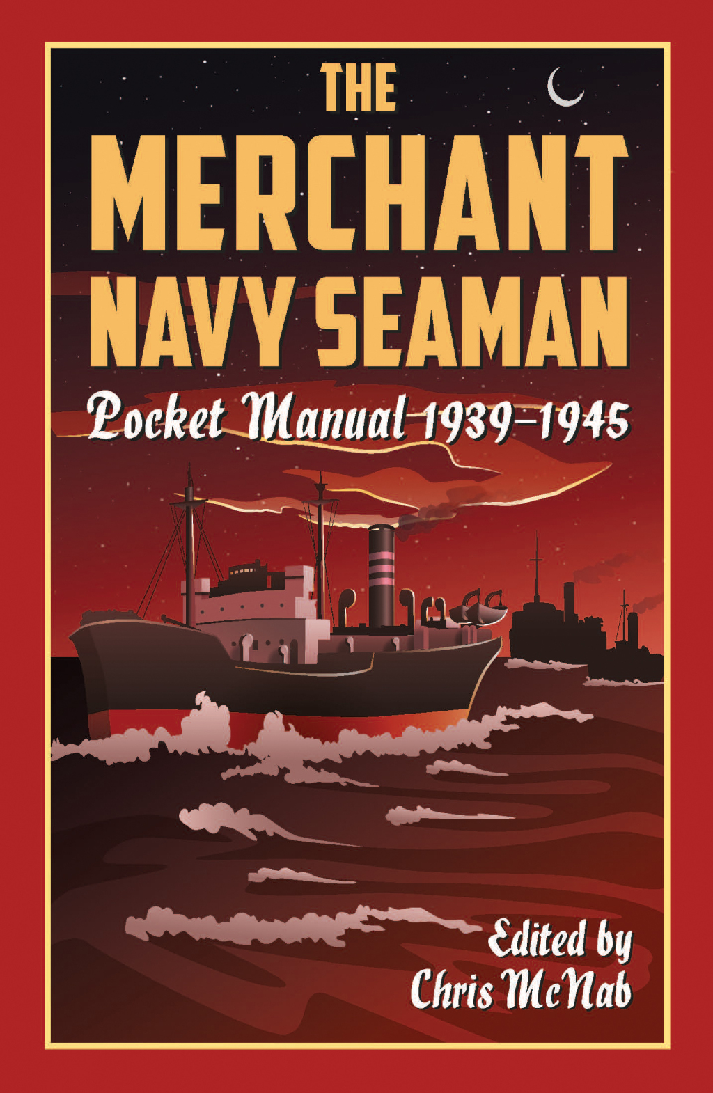 The Merchant Navy Seaman Pocket Manual 19391945 eBook Rental