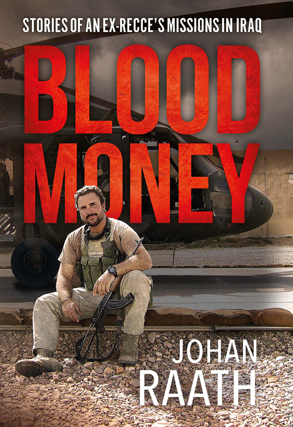 Blood Money Stories of an Ex-Recce’s Missions in Iraq