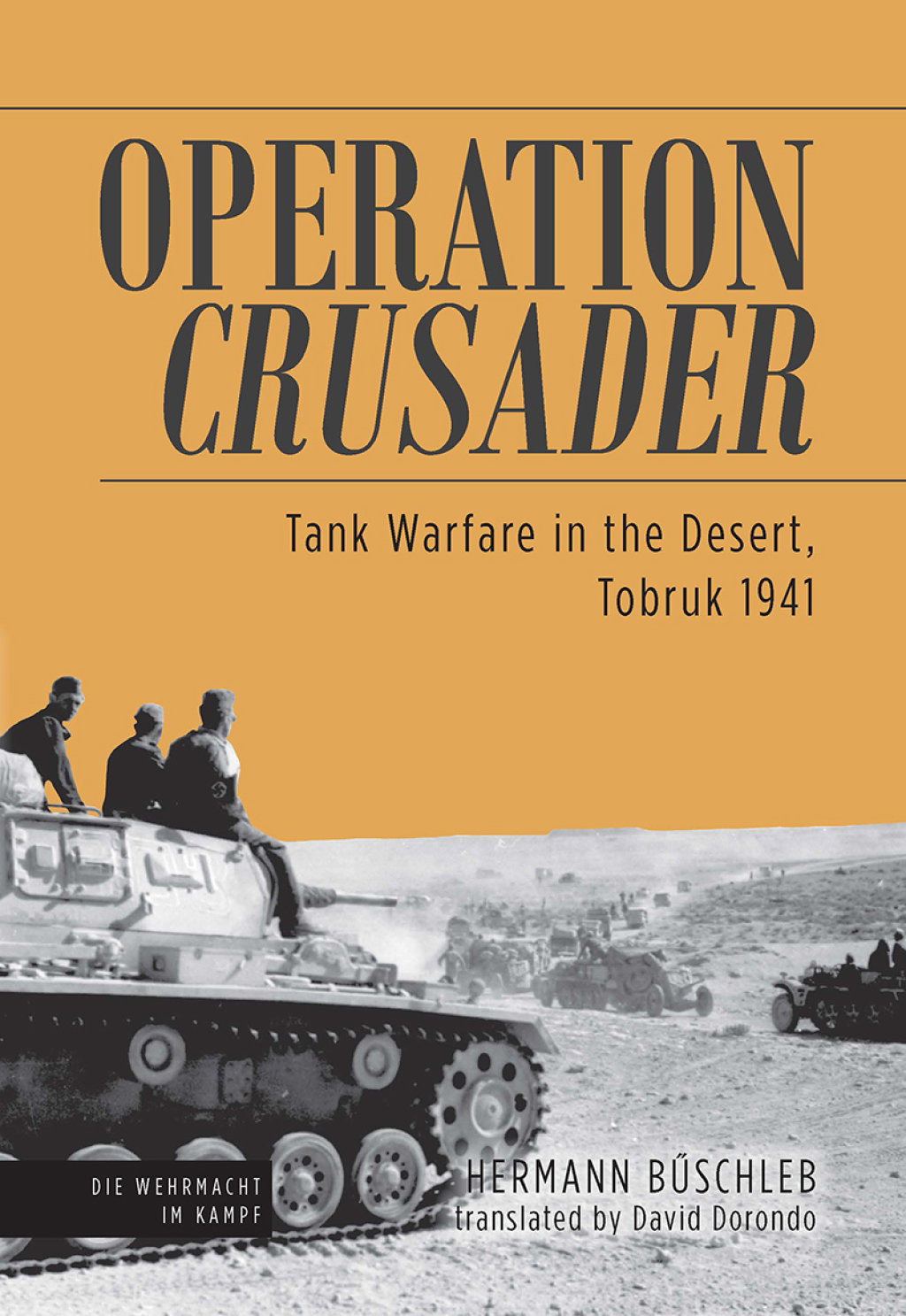 Operation Crusader Tank Warfare in the Desert, Tobruk 1941