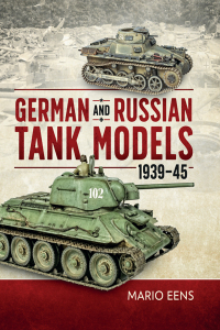 Imagen de portada: German and Russian Tank Models, 1939–45 9781612007359