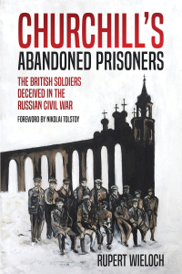 表紙画像: Churchill's Abandoned Prisoners 9781612007533