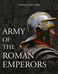Cover image: Army of the Roman Emperors 9781612008103