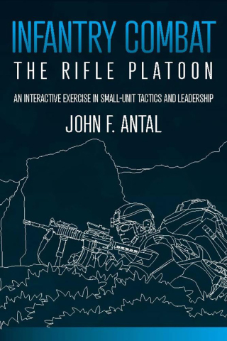 Cover image: Infantry Combat: The Rifle Platoon 9781612008202
