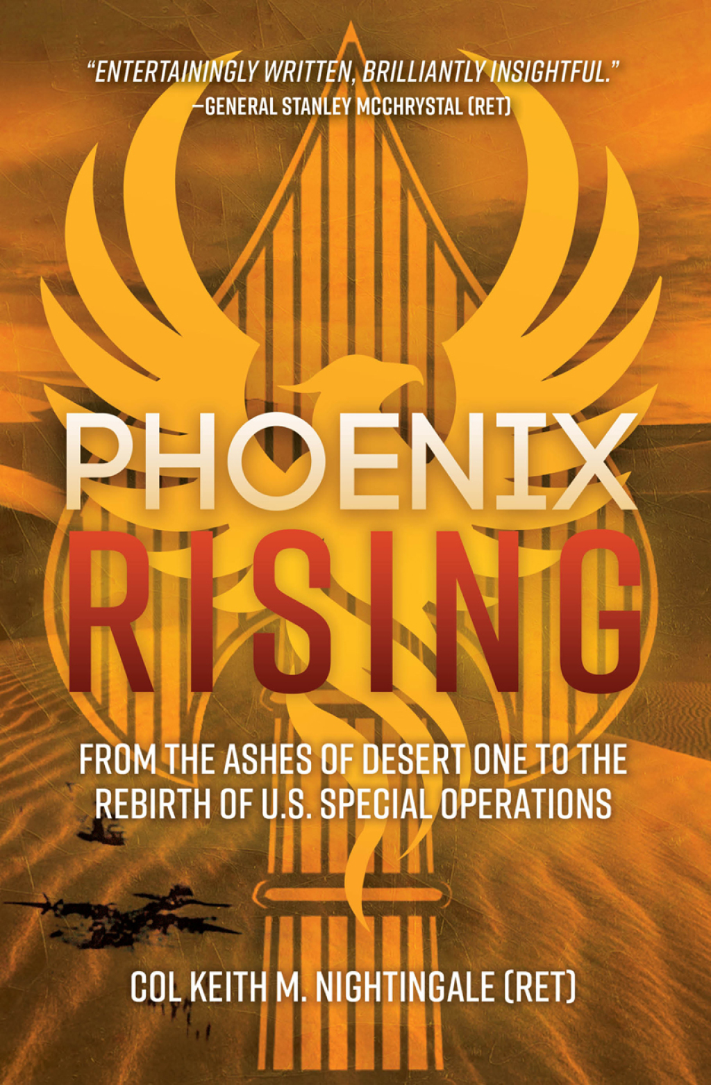 Phoenix Rising From the Ashes of Desert One to the Rebirth of U.S. Special Operations